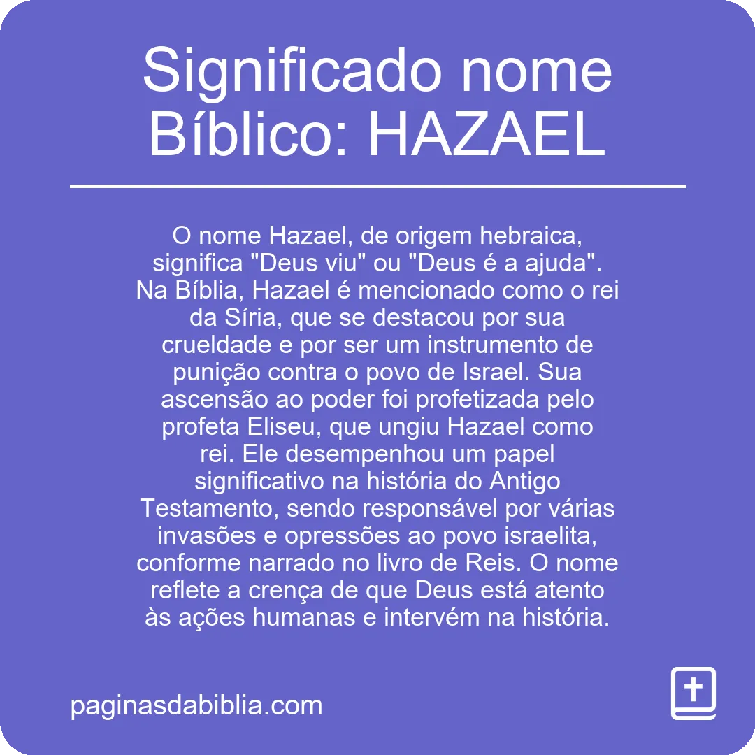 Significado nome Bíblico: HAZAEL