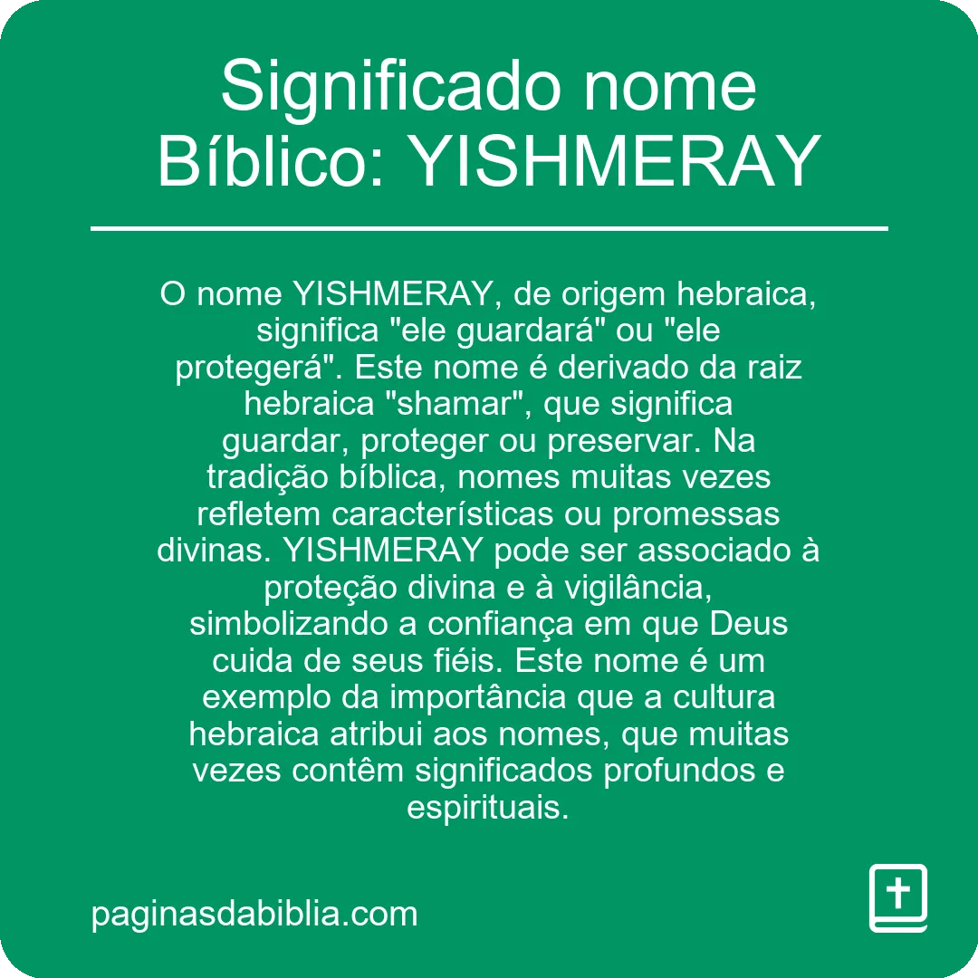 Significado nome Bíblico: YISHMERAY