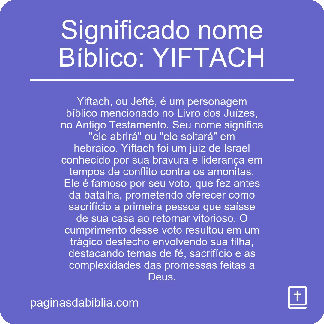 Significado nome Bíblico: YIFTACH