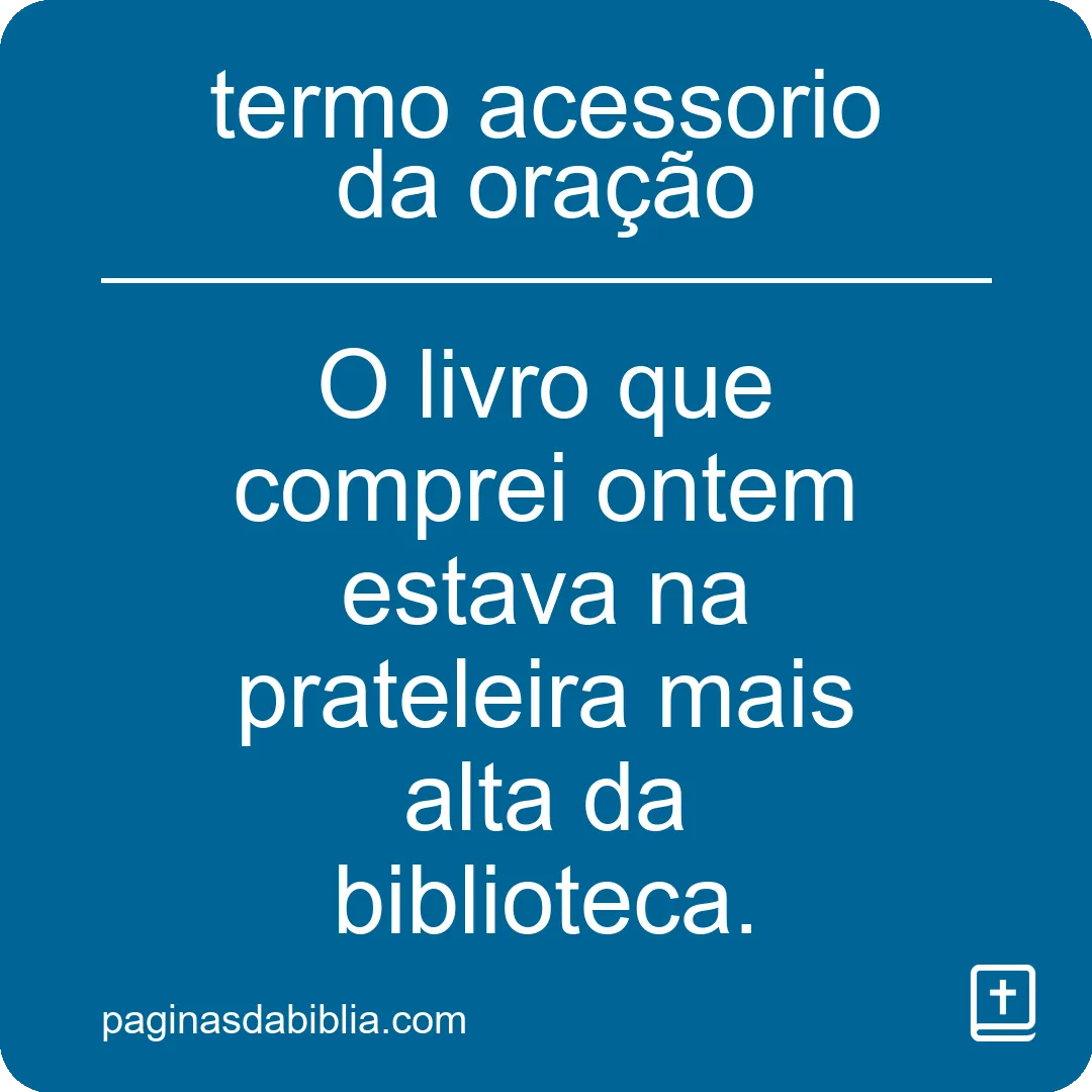 termo acessorio da oração