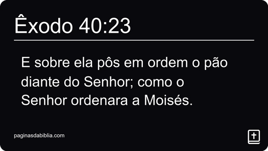 Êxodo 40:23