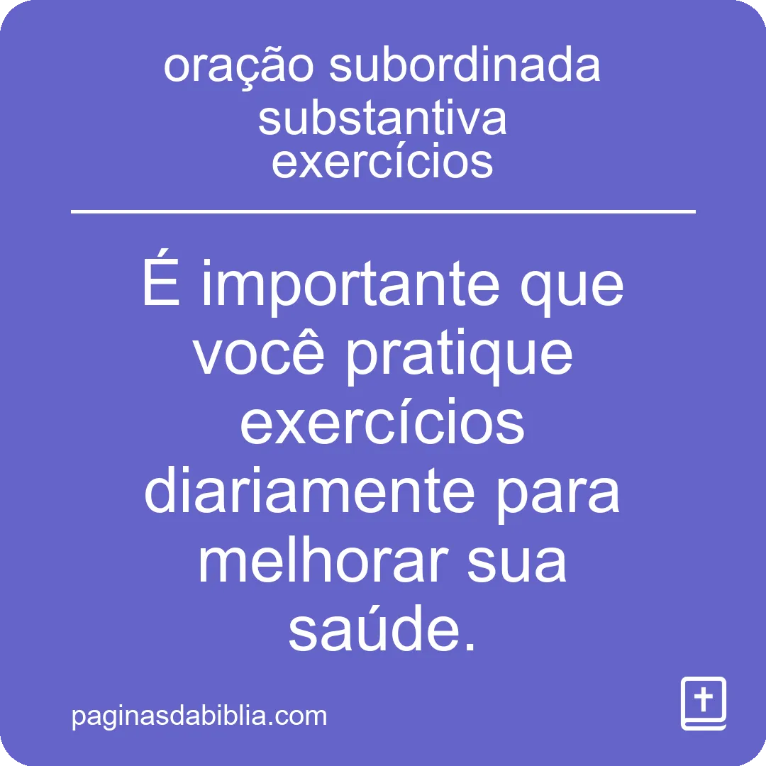 oração subordinada substantiva exercícios