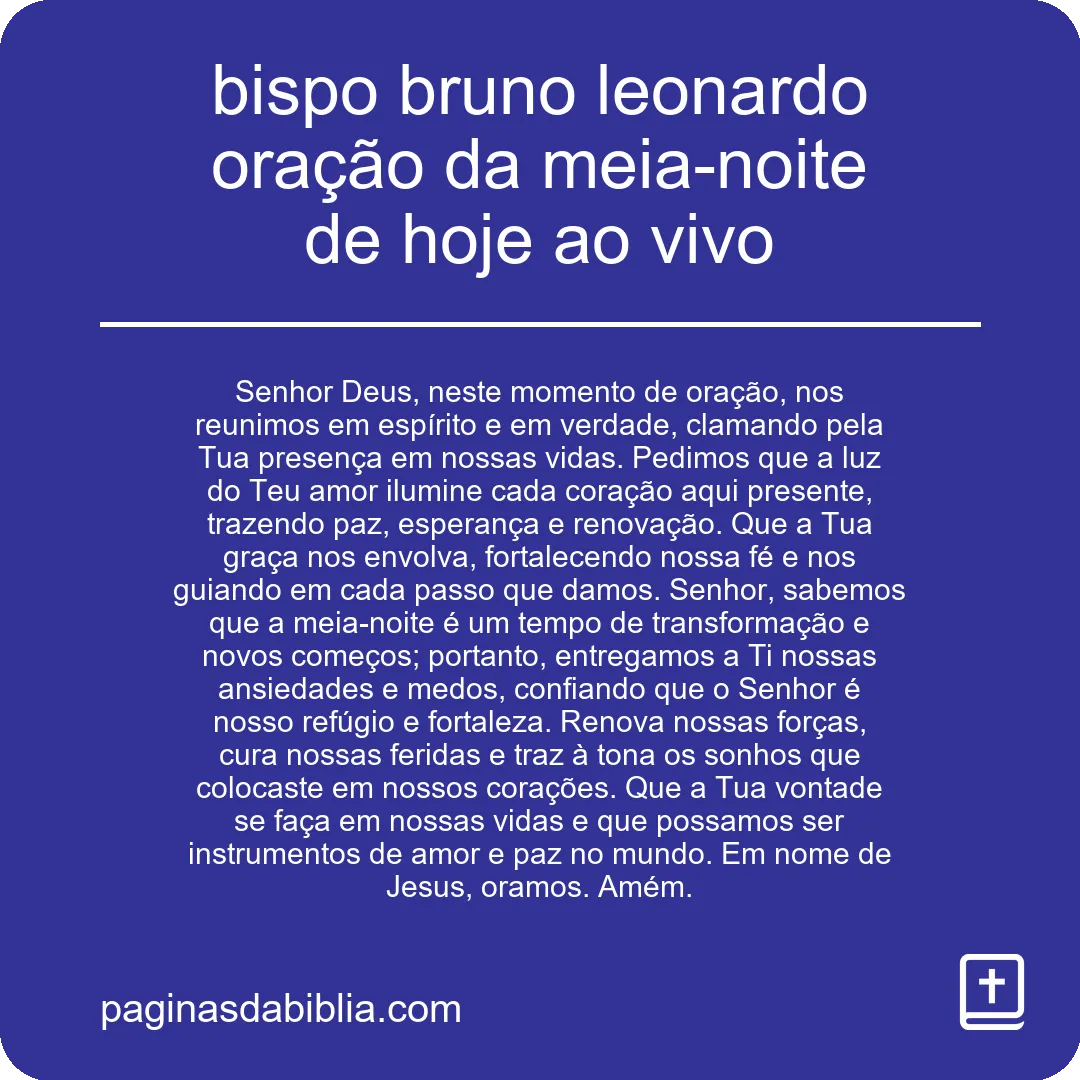 bispo bruno leonardo oração da meia-noite de hoje ao vivo