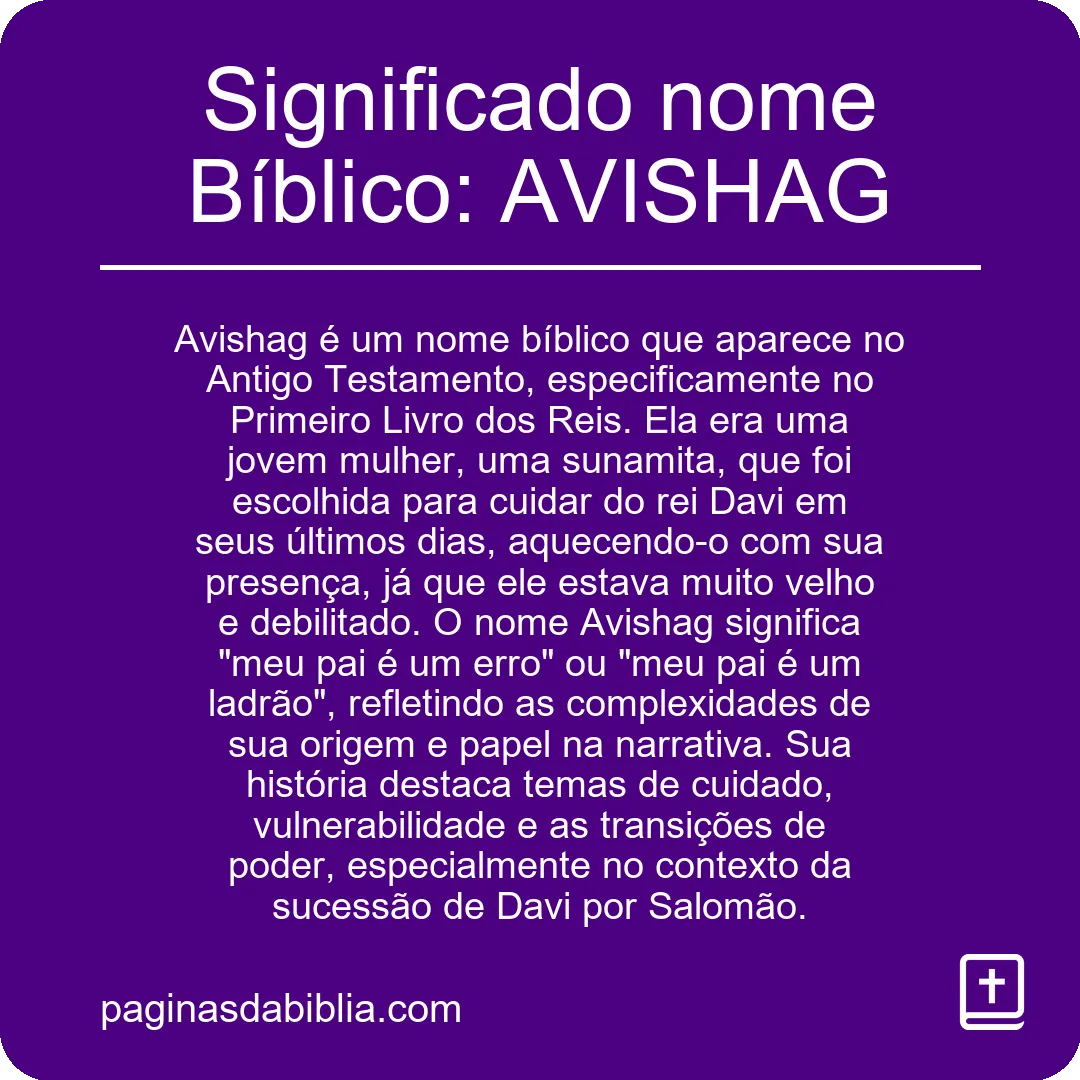 Significado nome Bíblico: AVISHAG