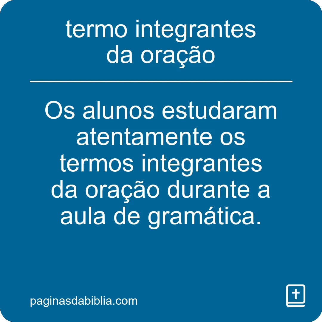 termo integrantes da oração