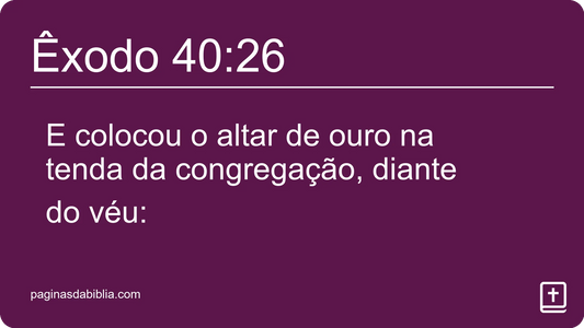 Êxodo 40:26