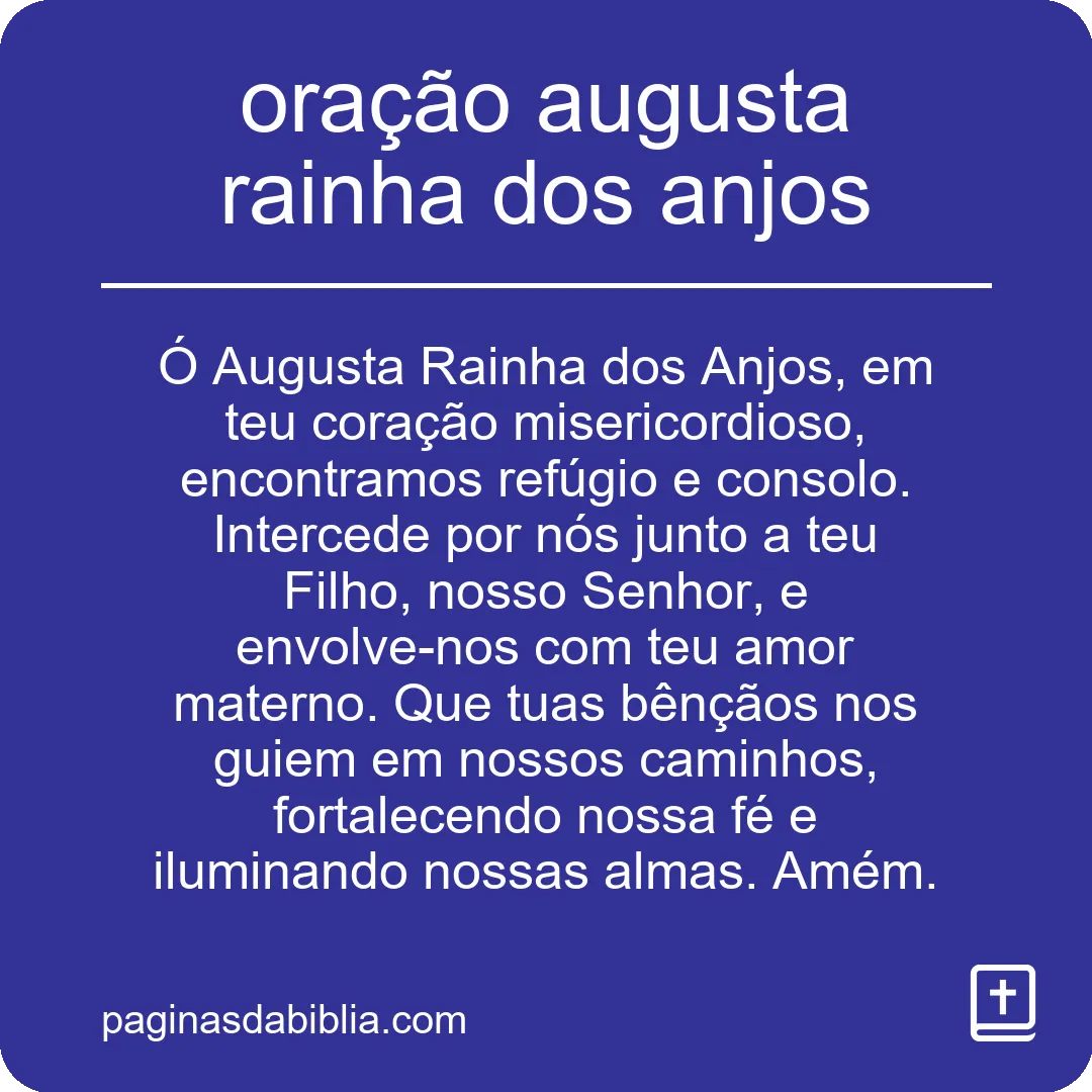 oração augusta rainha dos anjos