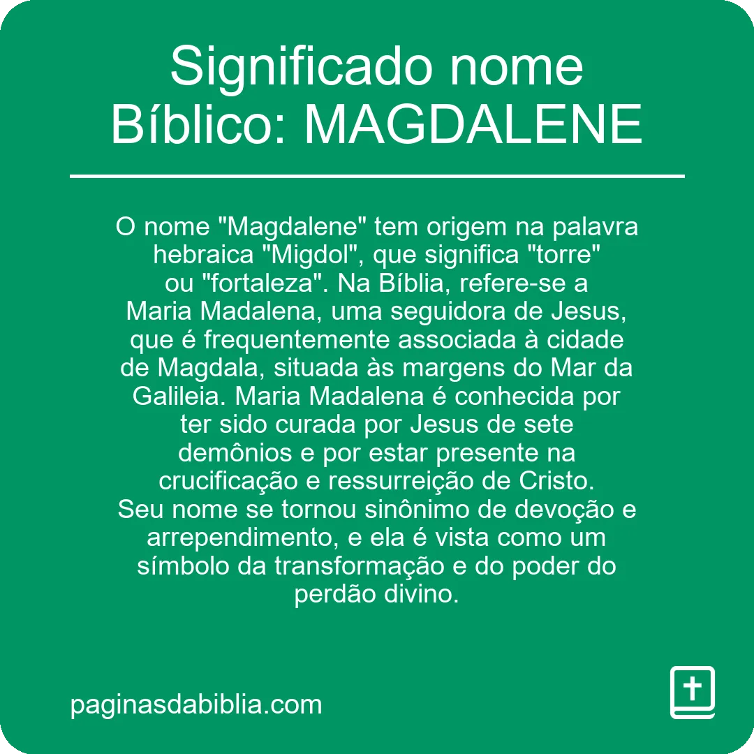 Significado nome Bíblico: MAGDALENE