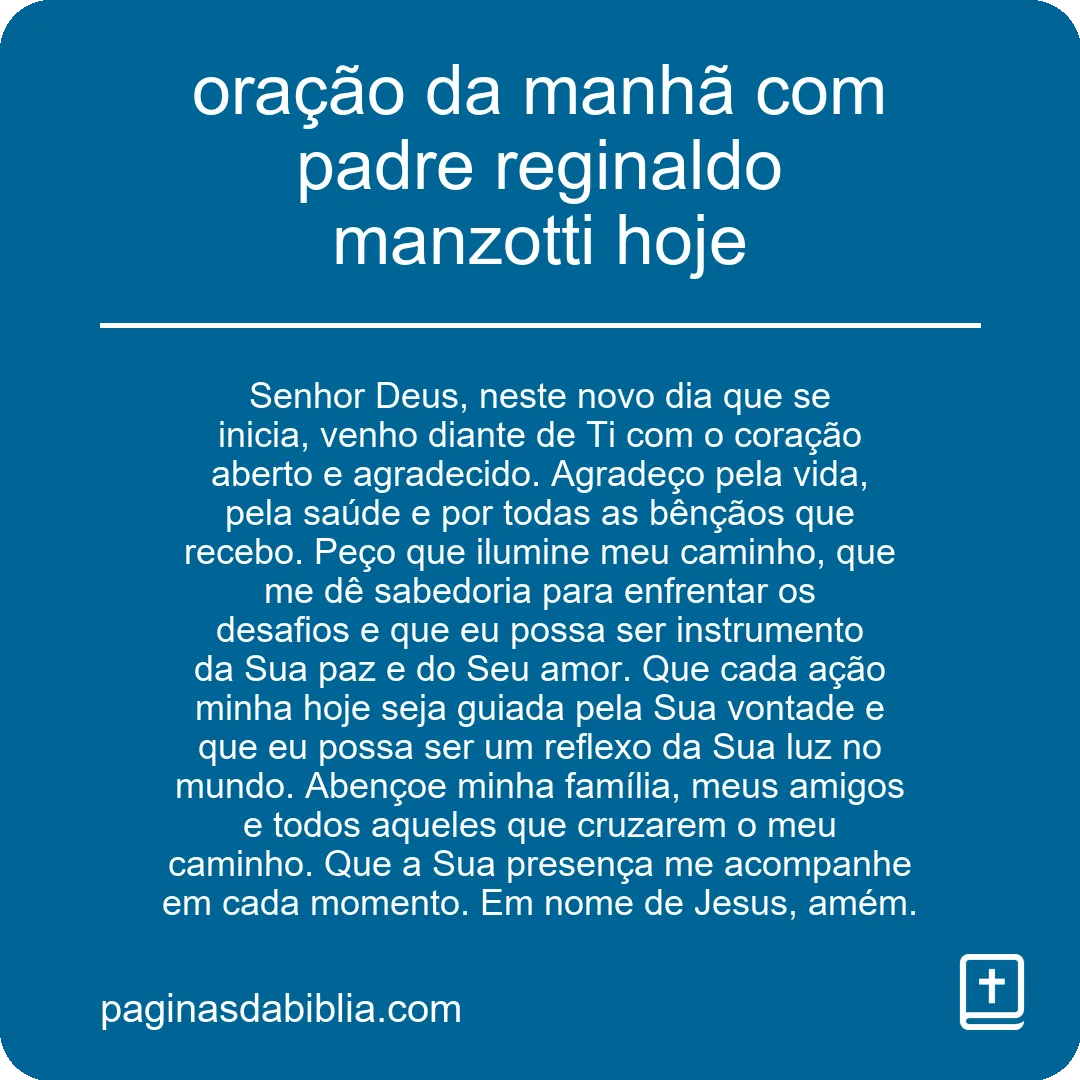 oração da manhã com padre reginaldo manzotti hoje