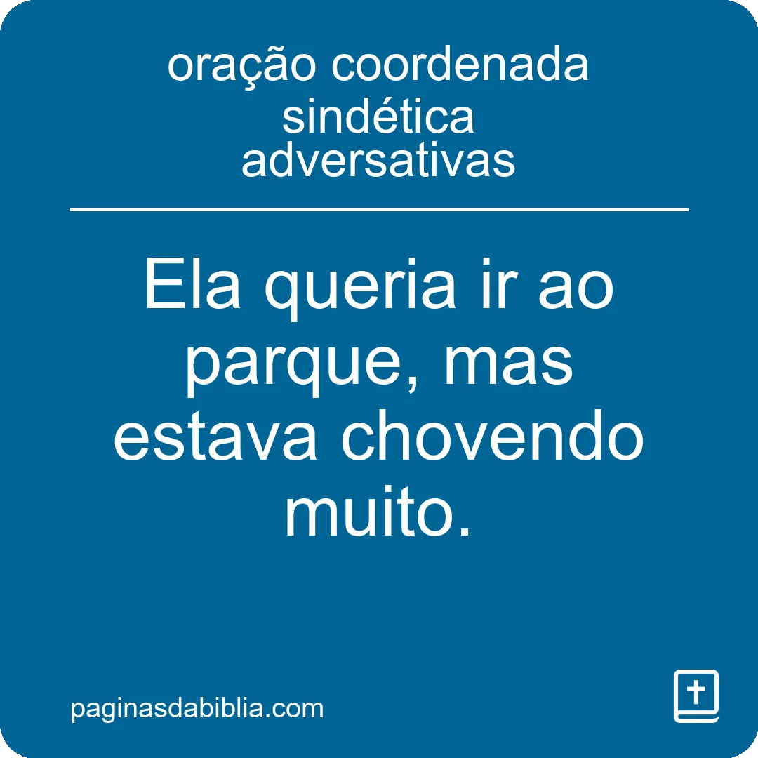 oração coordenada sindética adversativas