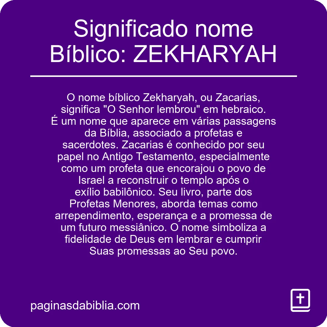 Significado nome Bíblico: ZEKHARYAH