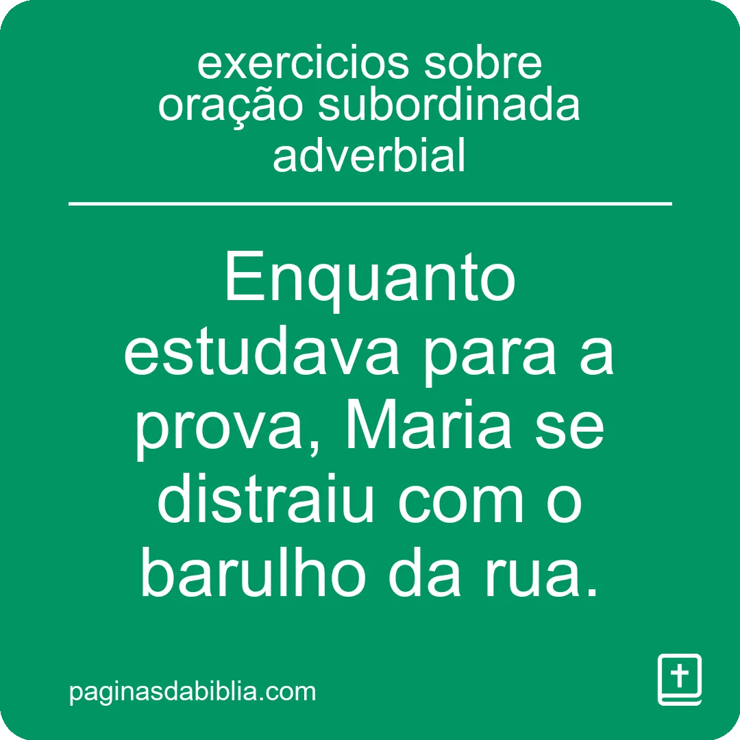 exercicios sobre oração subordinada adverbial