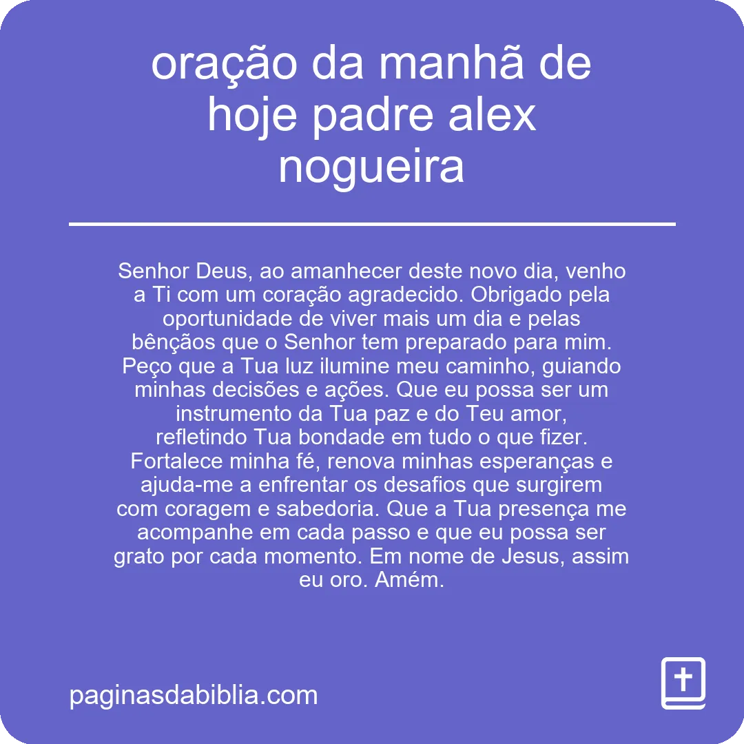 oração da manhã de hoje padre alex nogueira