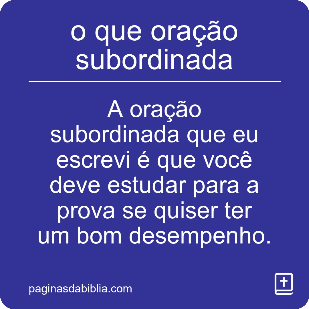 o que oração subordinada