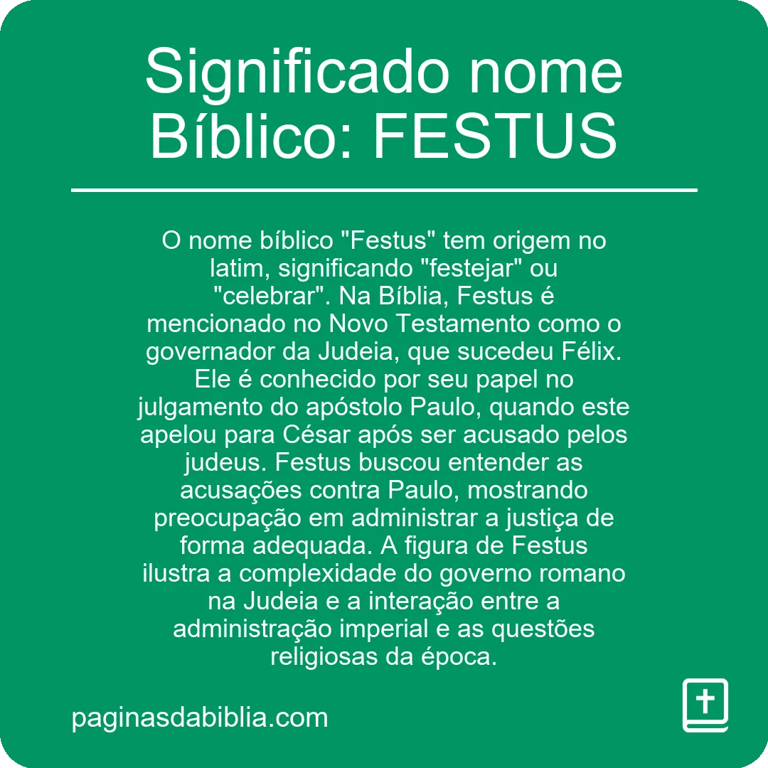 Significado nome Bíblico: FESTUS