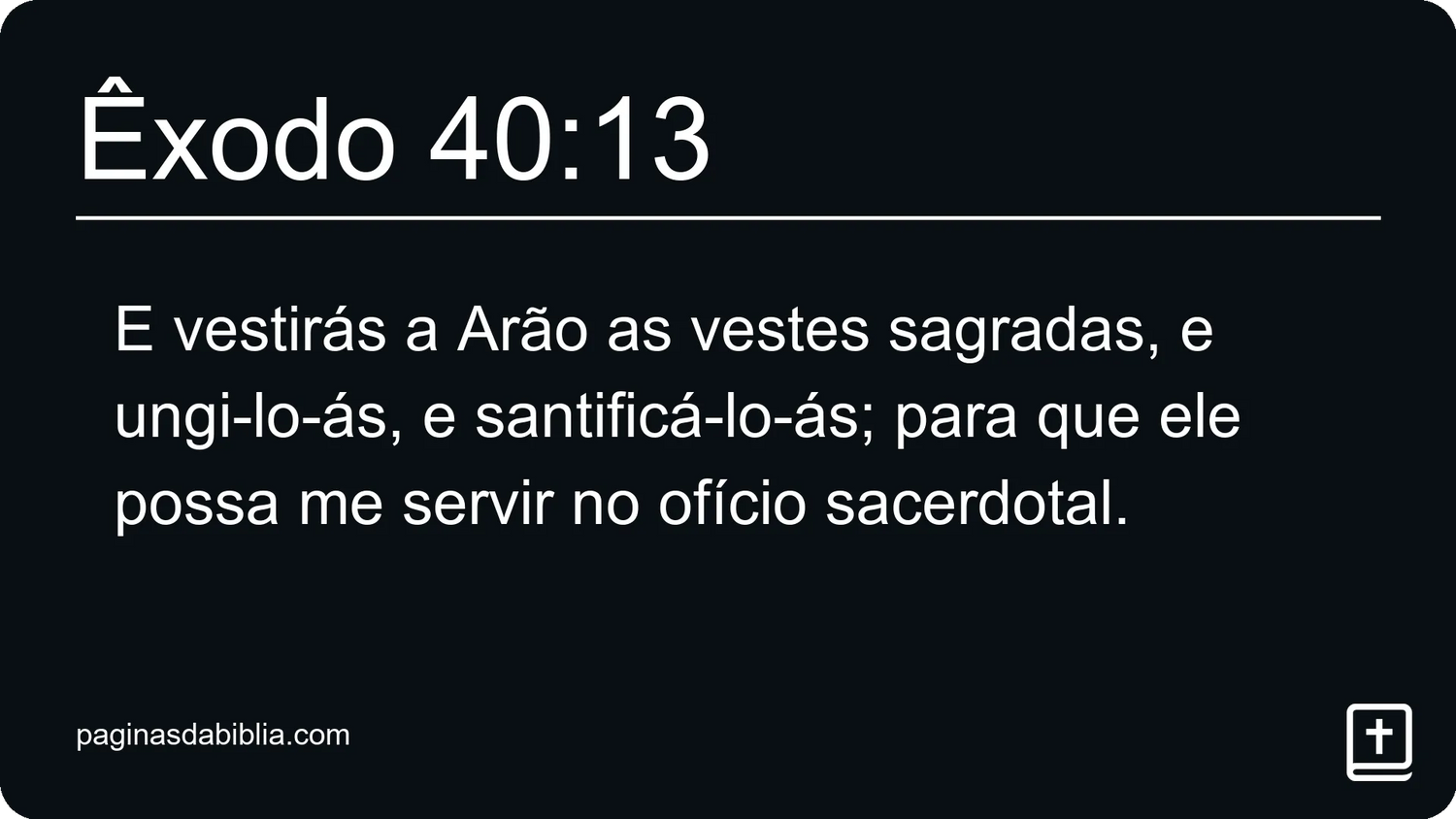 Êxodo 40:13