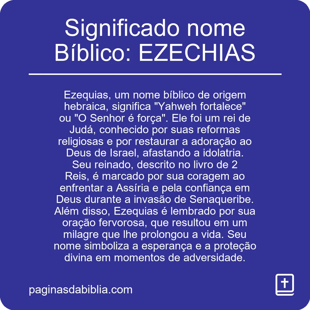 Significado nome Bíblico: EZECHIAS