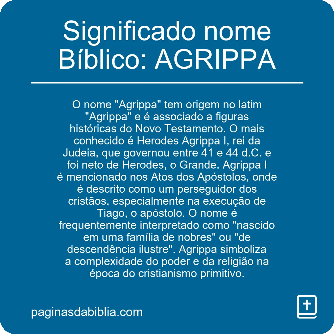 Significado nome Bíblico: AGRIPPA