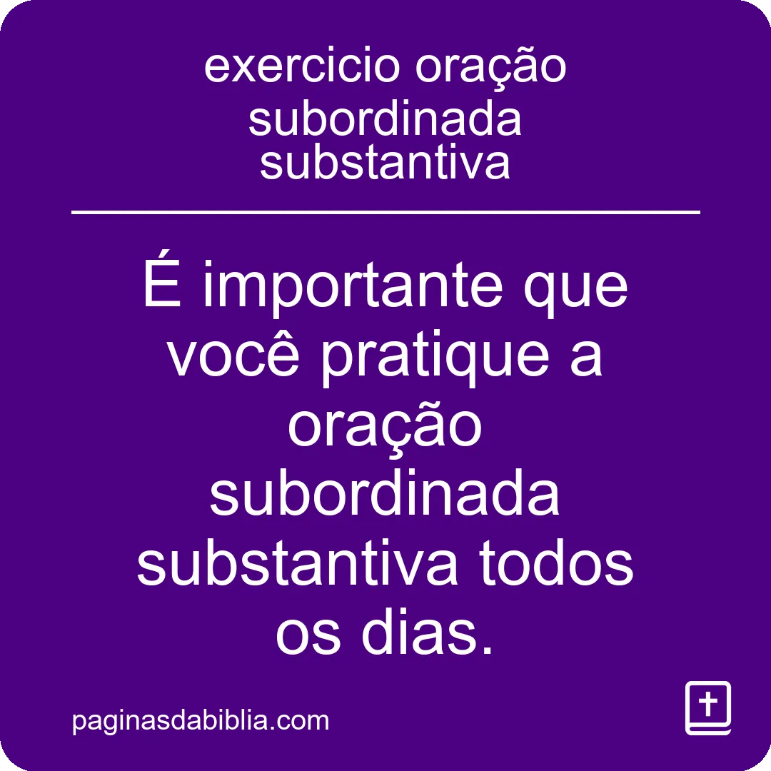 exercicio oração subordinada substantiva