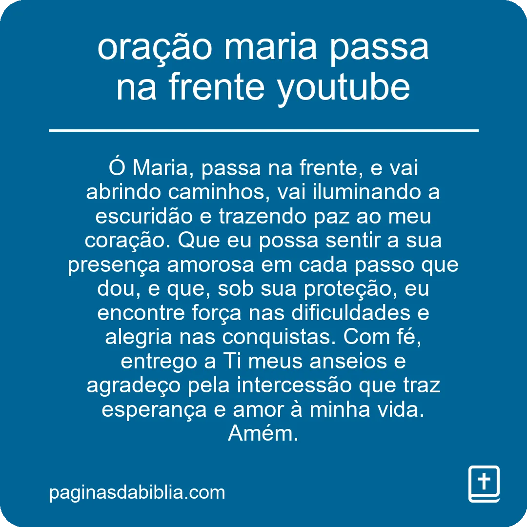 oração maria passa na frente youtube