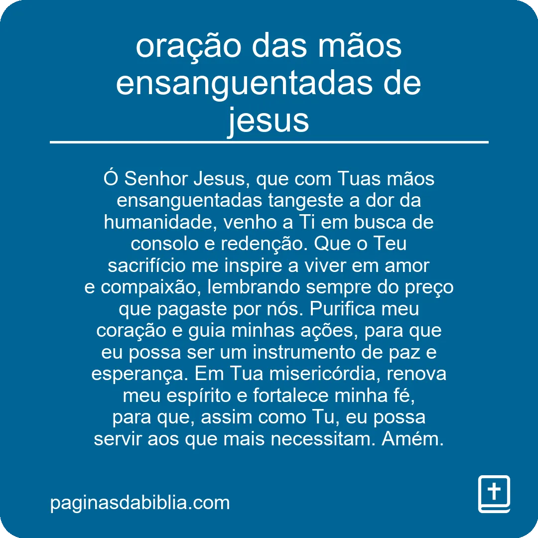 oração das mãos ensanguentadas de jesus