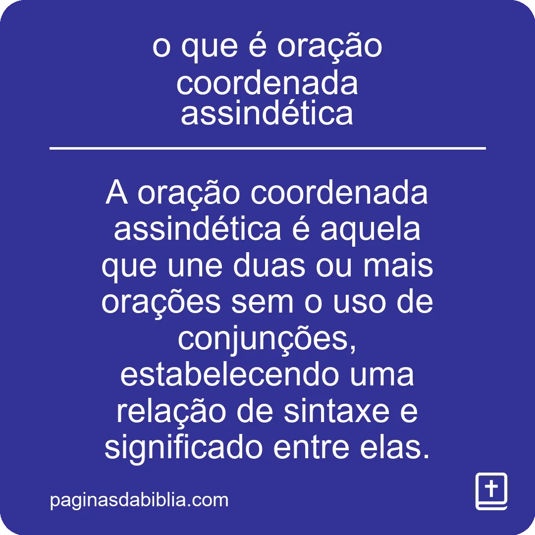 o que é oração coordenada assindética