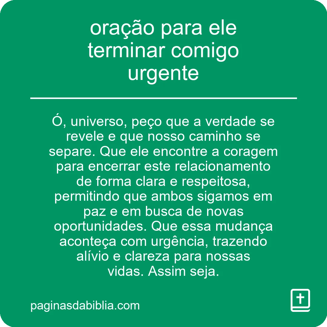 oração para ele terminar comigo urgente