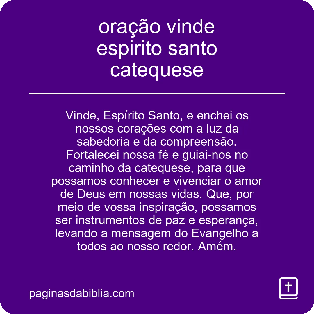 oração vinde espirito santo catequese