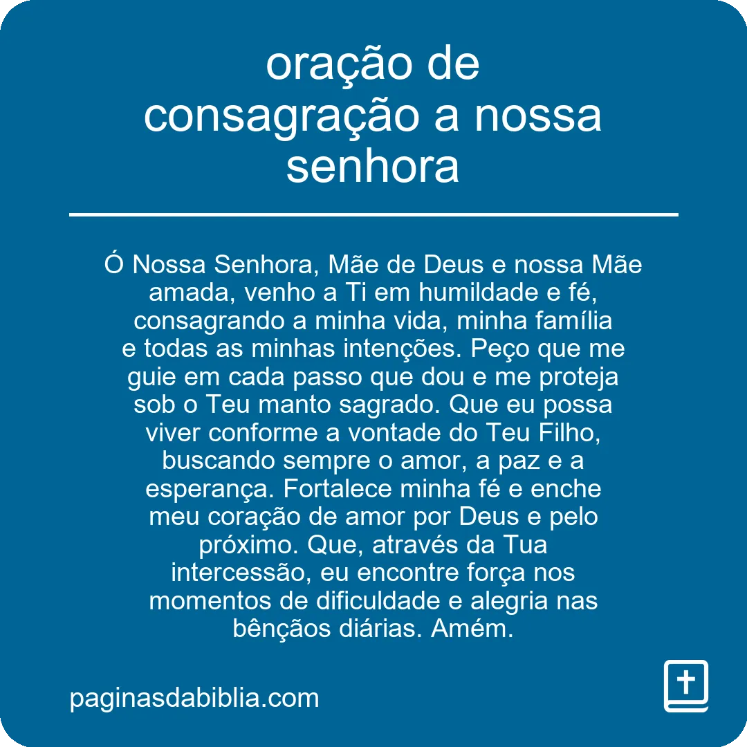 oração de consagração a nossa senhora