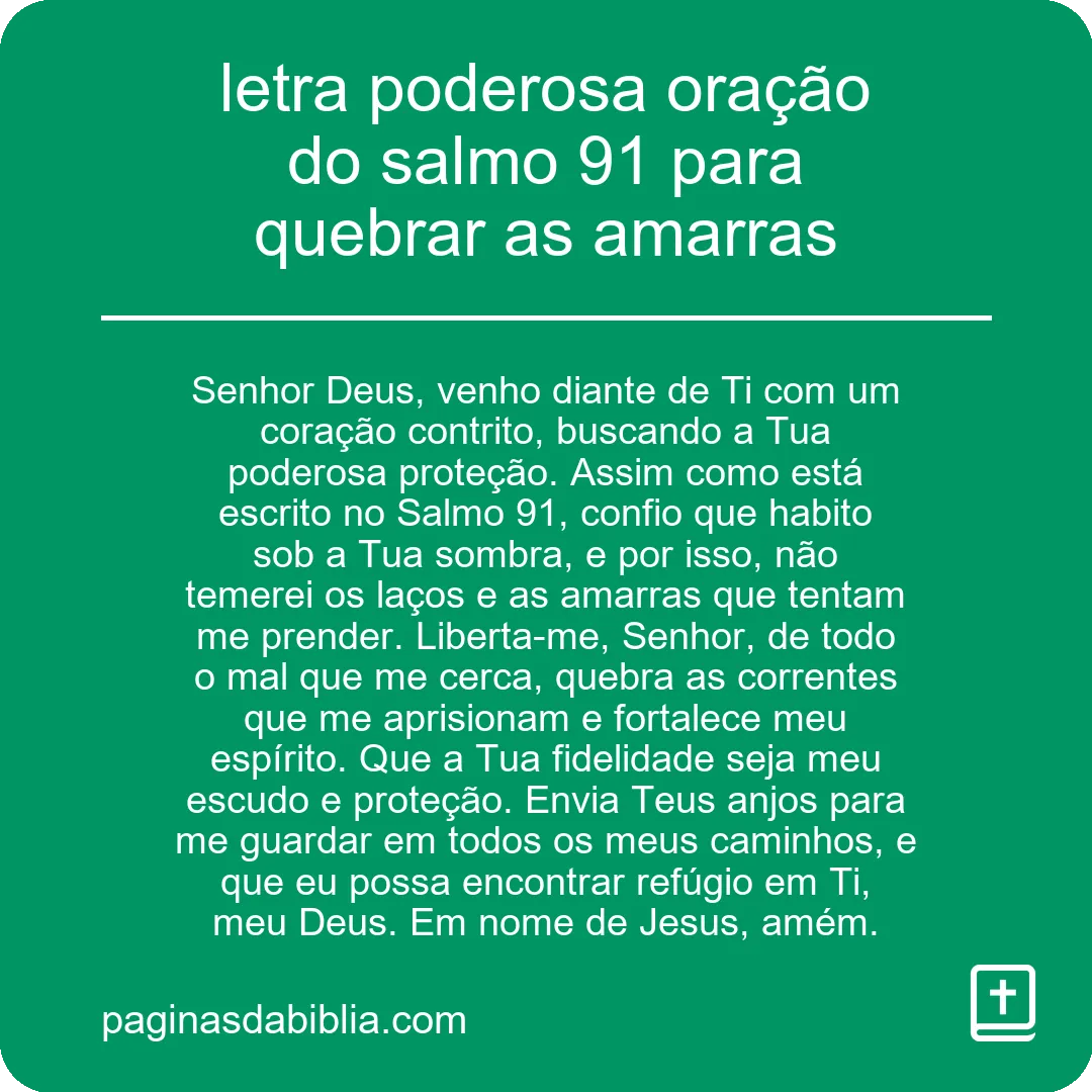 letra poderosa oração do salmo 91 para quebrar as amarras