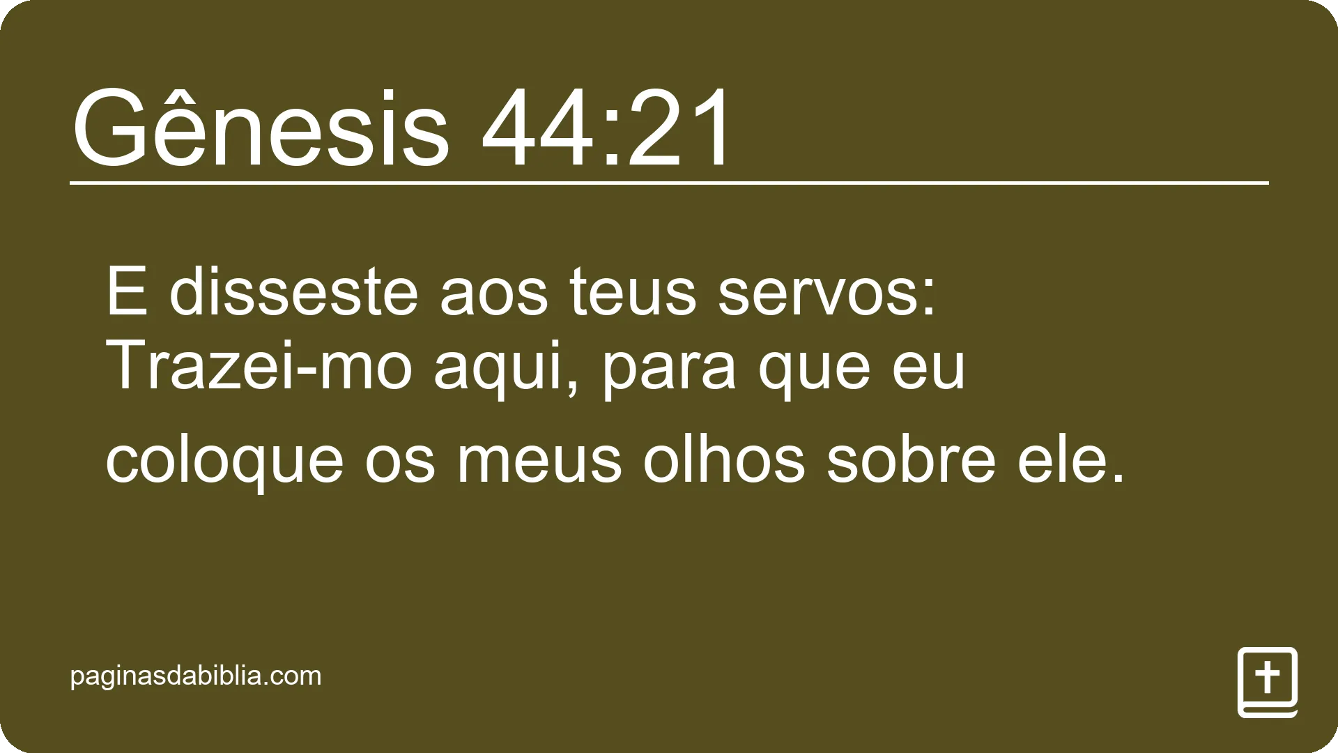 Gênesis 44:21