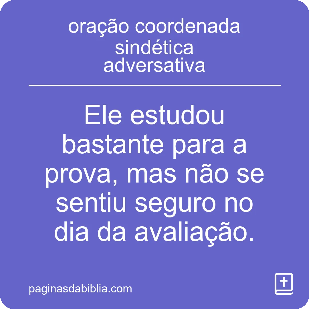 oração coordenada sindética adversativa