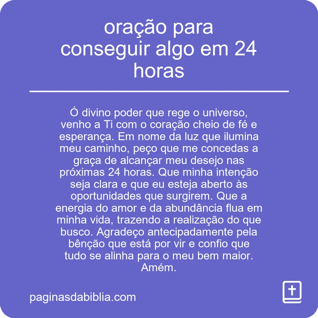 oração para conseguir algo em 24 horas