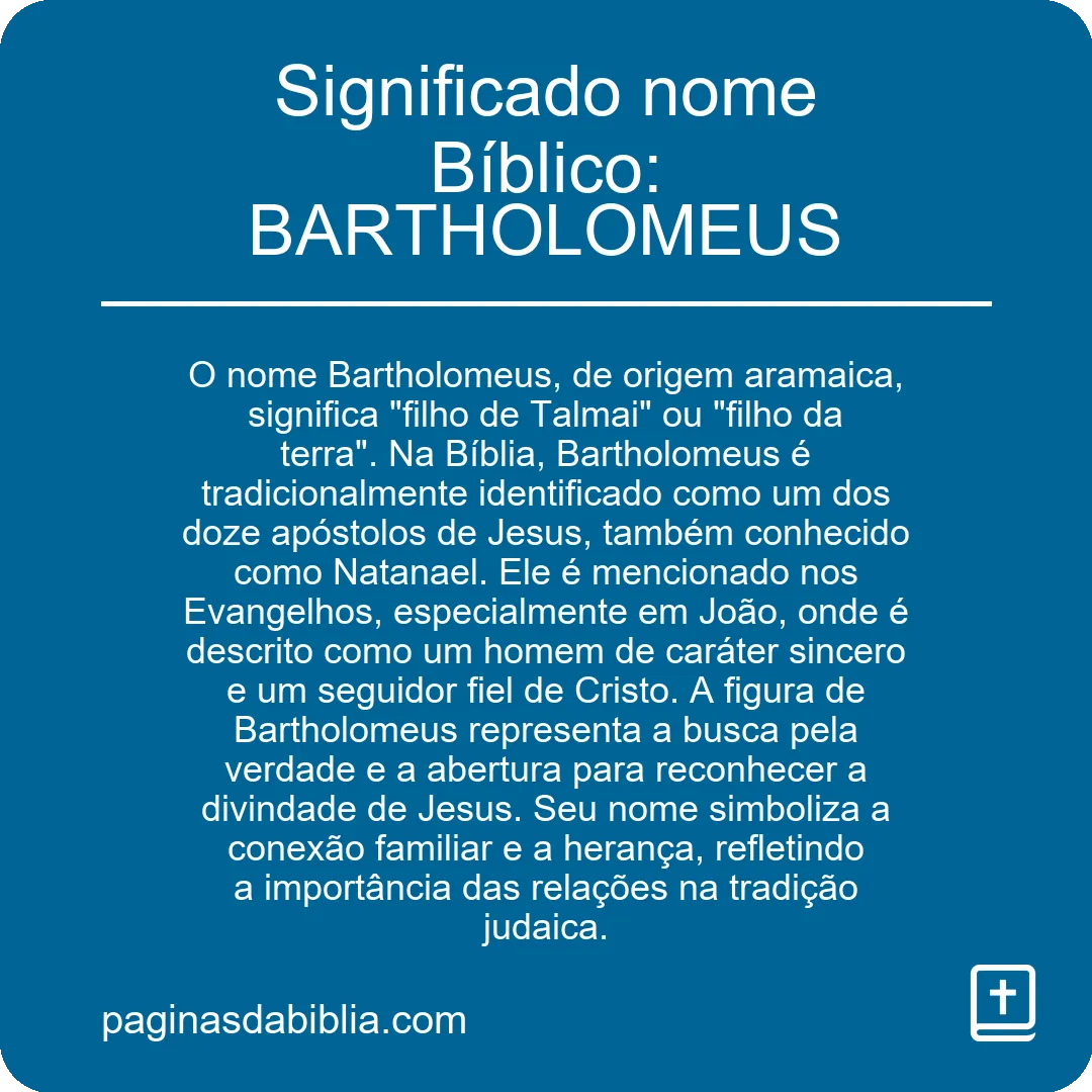 Significado nome Bíblico: BARTHOLOMEUS