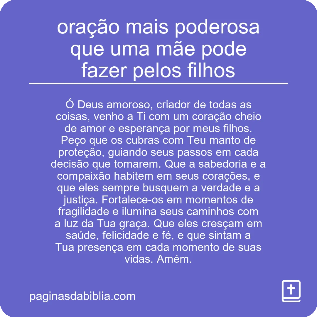 oração mais poderosa que uma mãe pode fazer pelos filhos