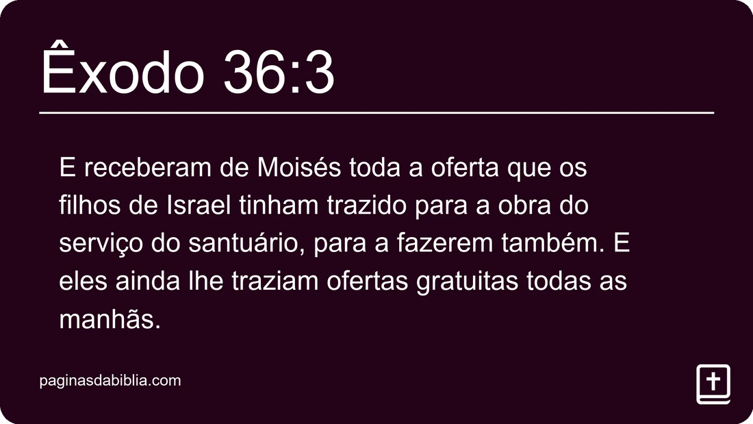 Êxodo 36:3