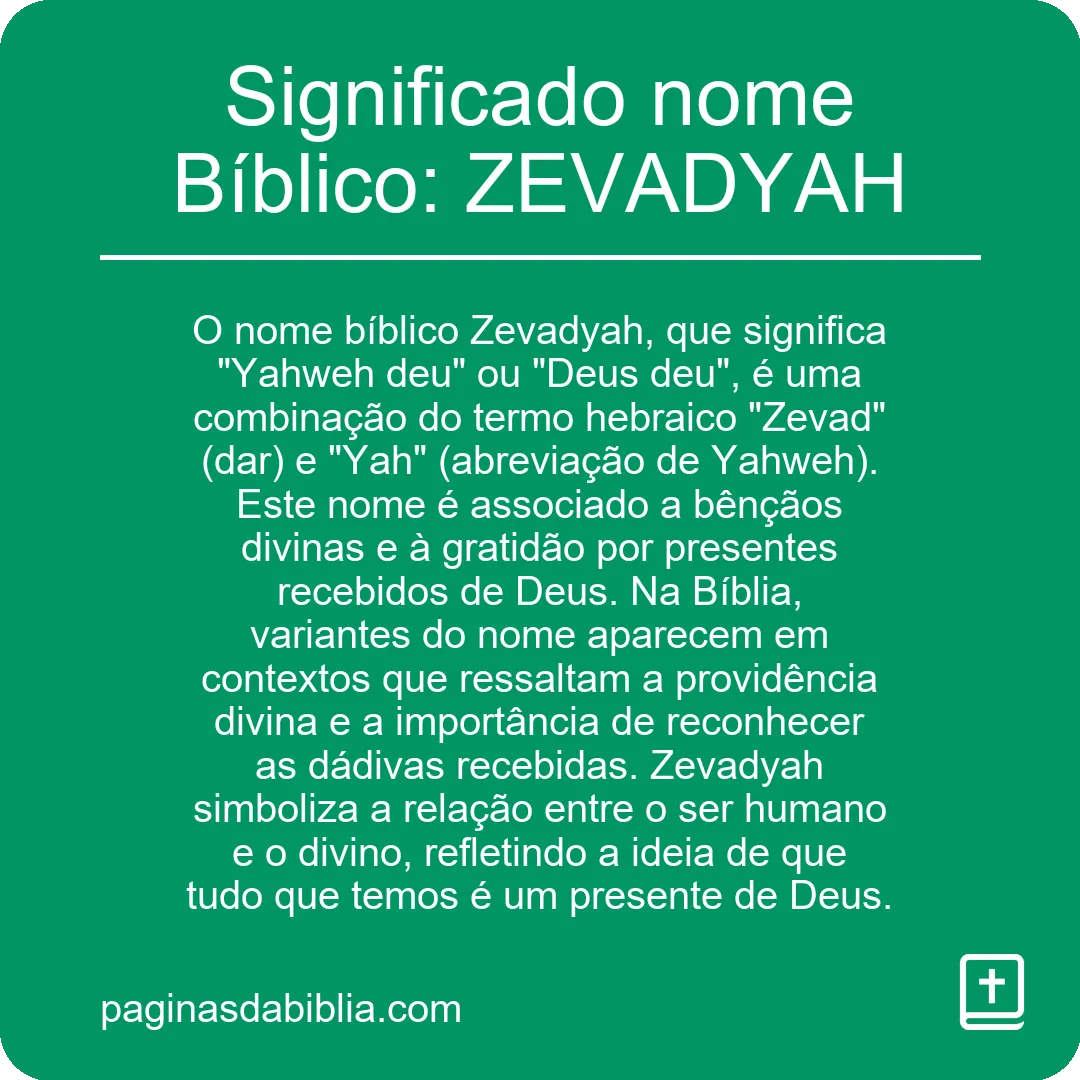 Significado nome Bíblico: ZEVADYAH