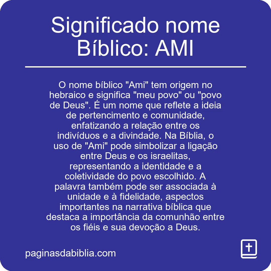 Significado nome Bíblico: AMI