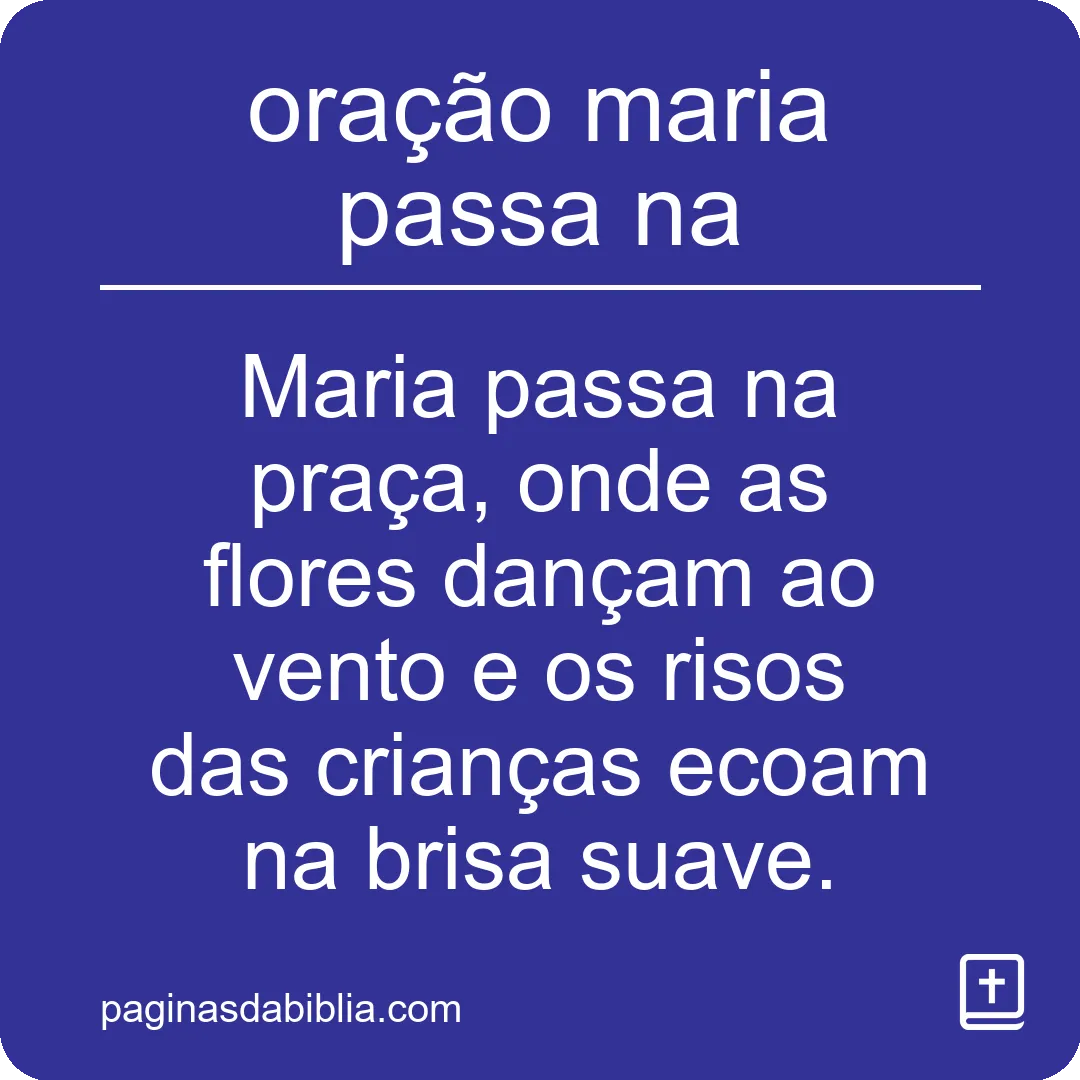 oração maria passa na