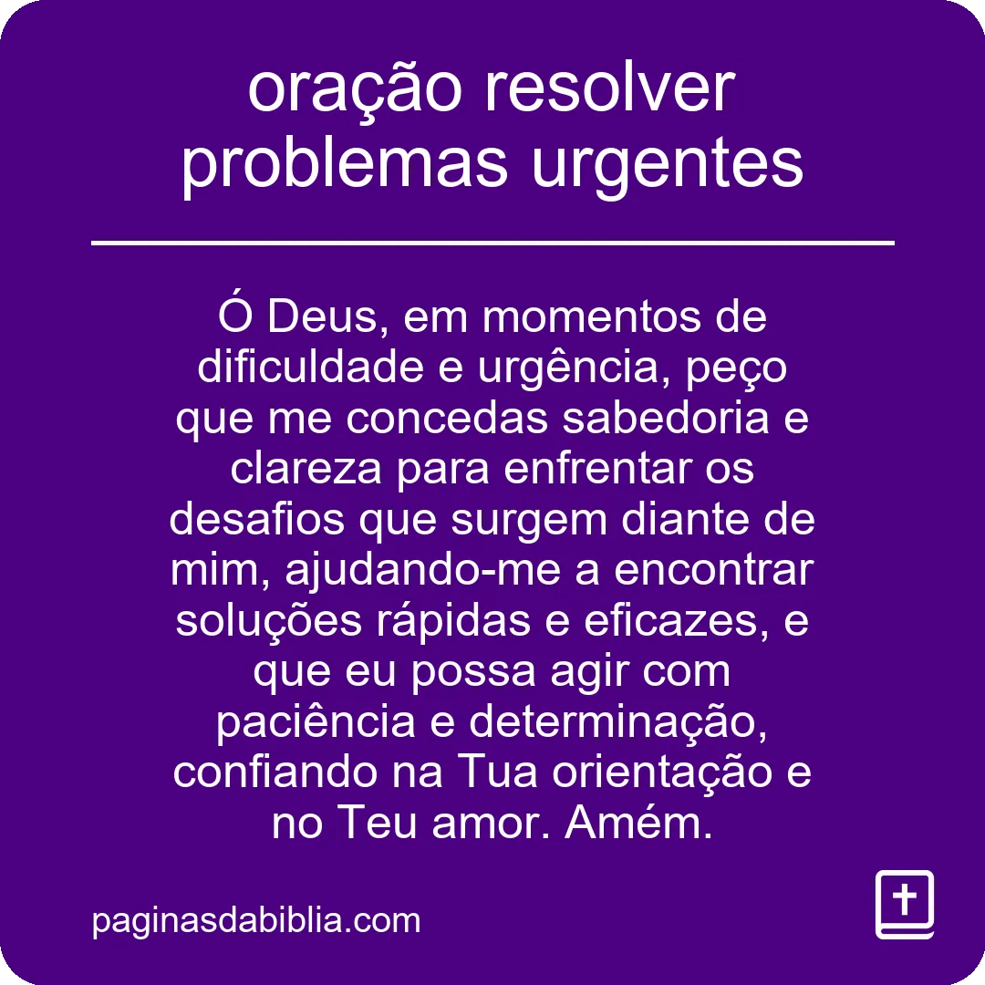 oração resolver problemas urgentes