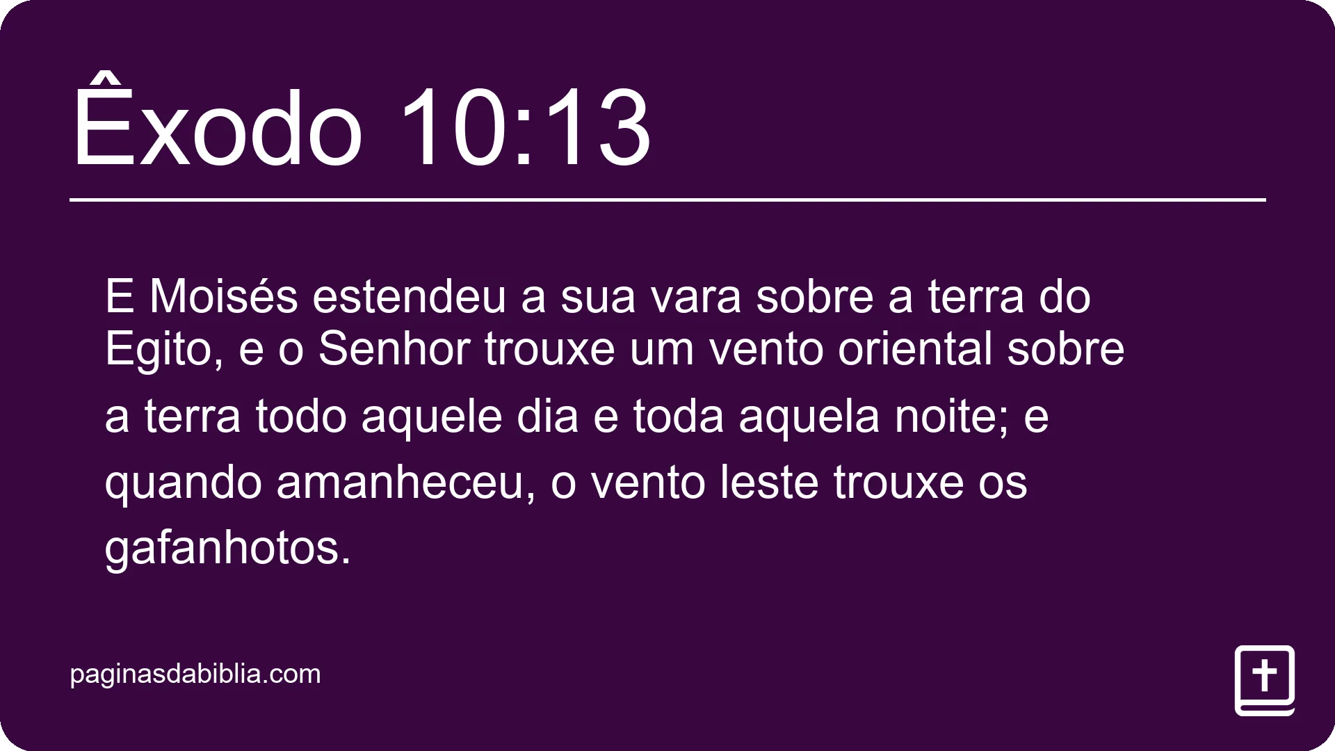 Êxodo 10:13