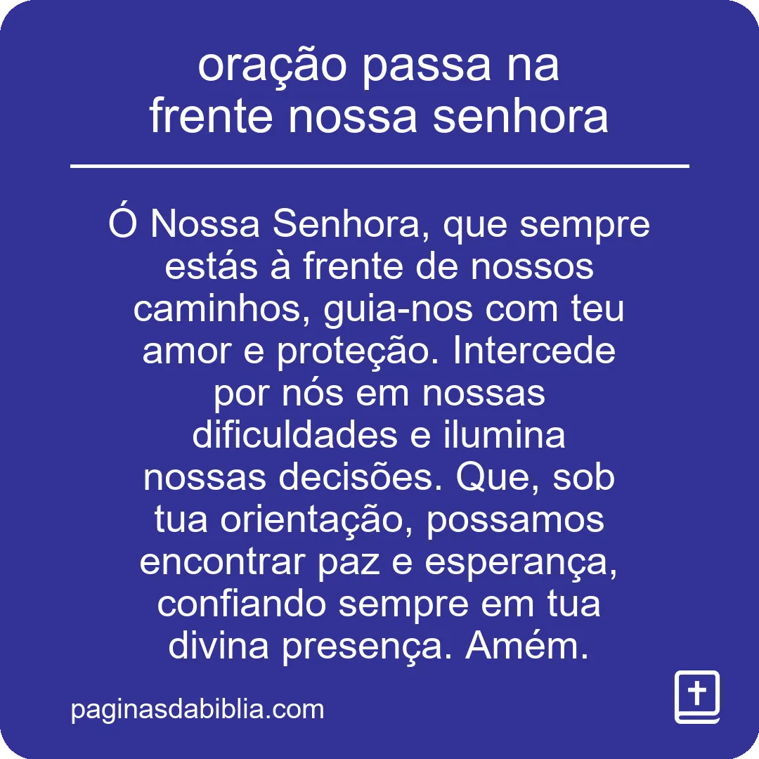 oração passa na frente nossa senhora