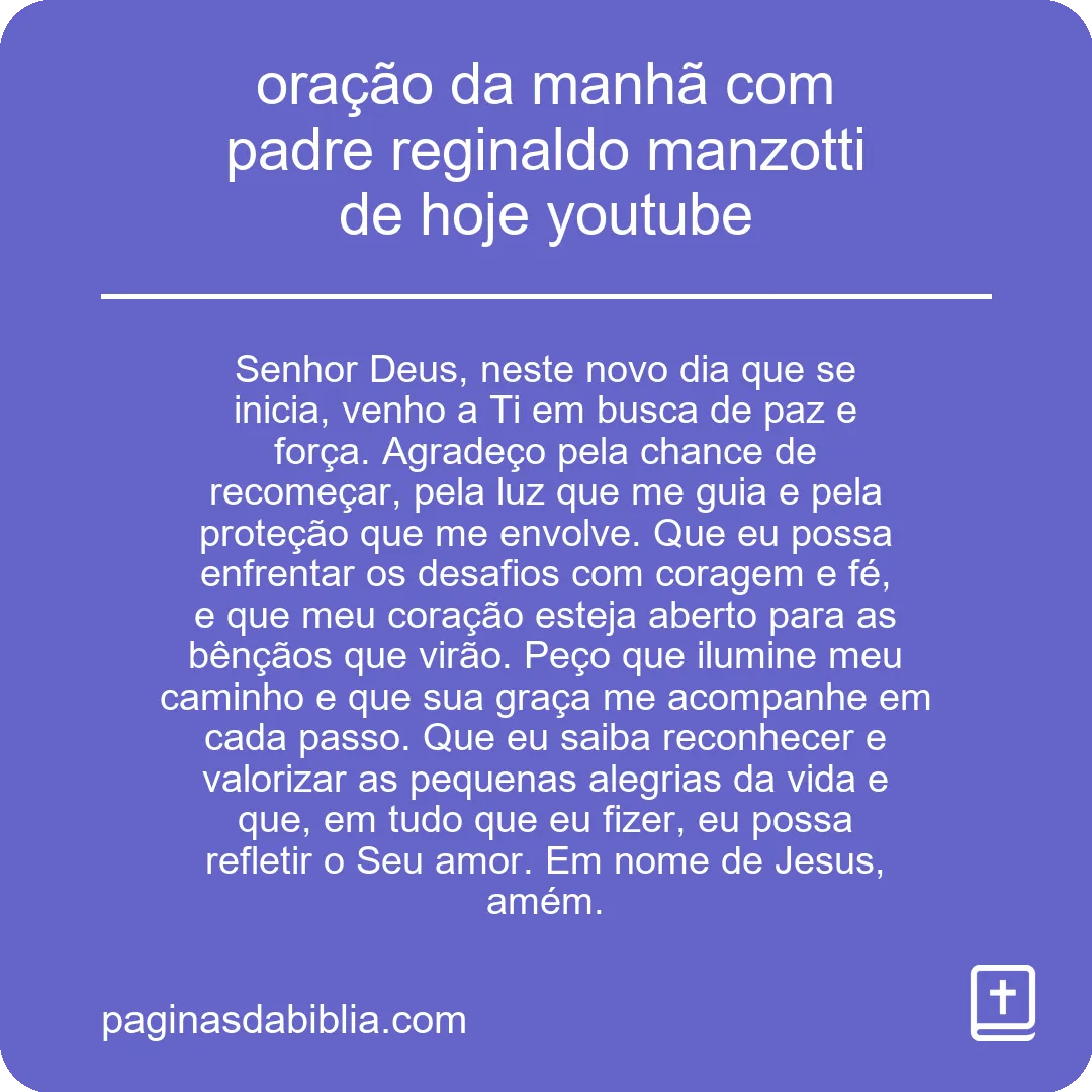 oração da manhã com padre reginaldo manzotti de hoje youtube