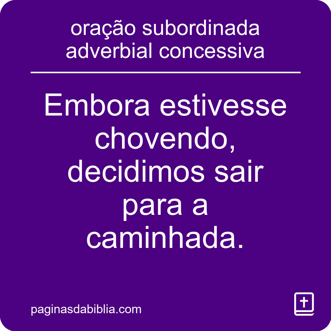 oração subordinada adverbial concessiva