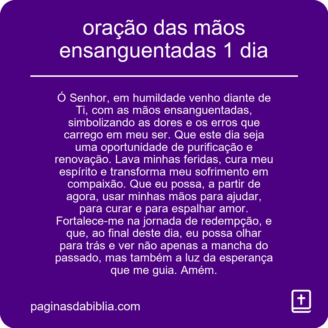 oração das mãos ensanguentadas 1 dia