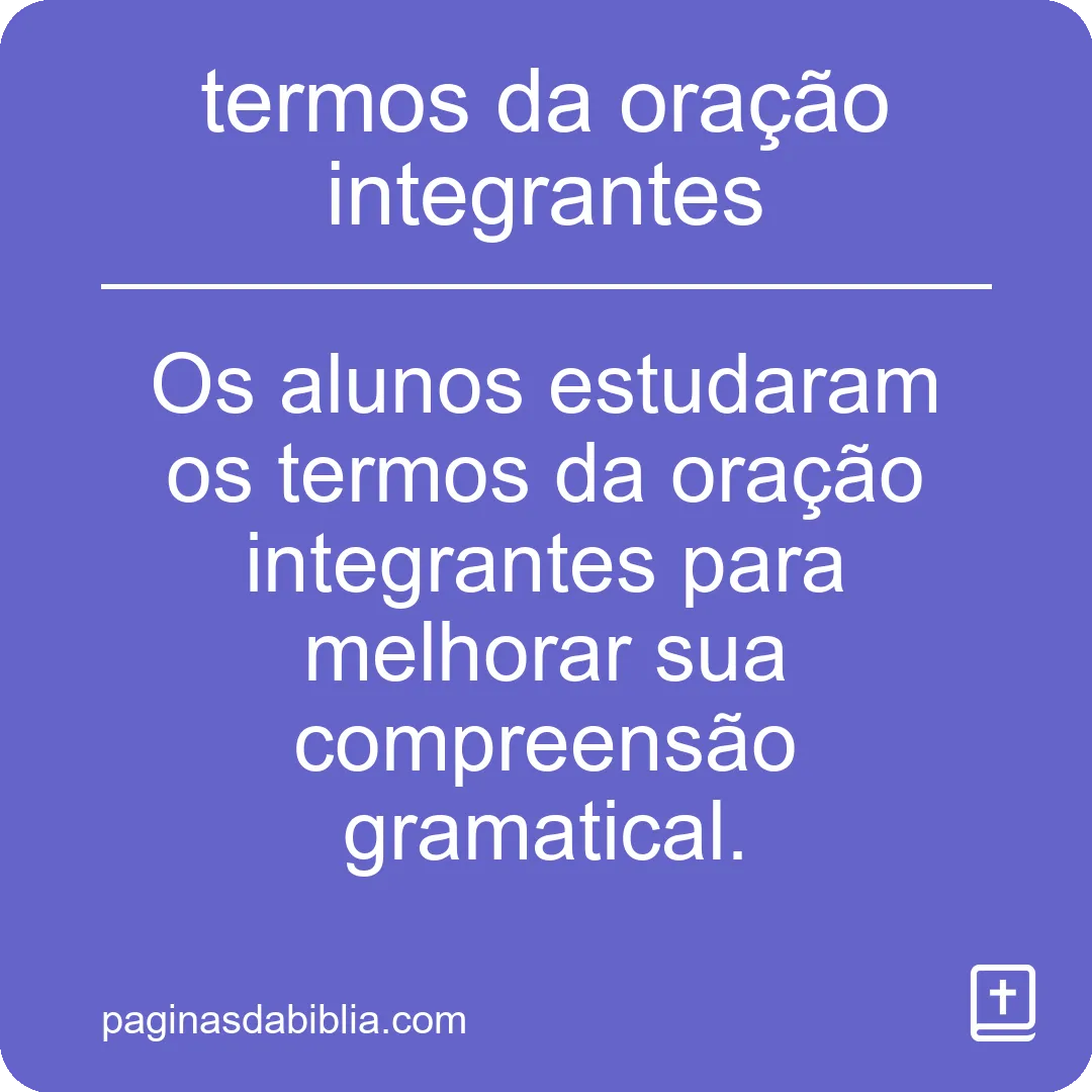 termos da oração integrantes