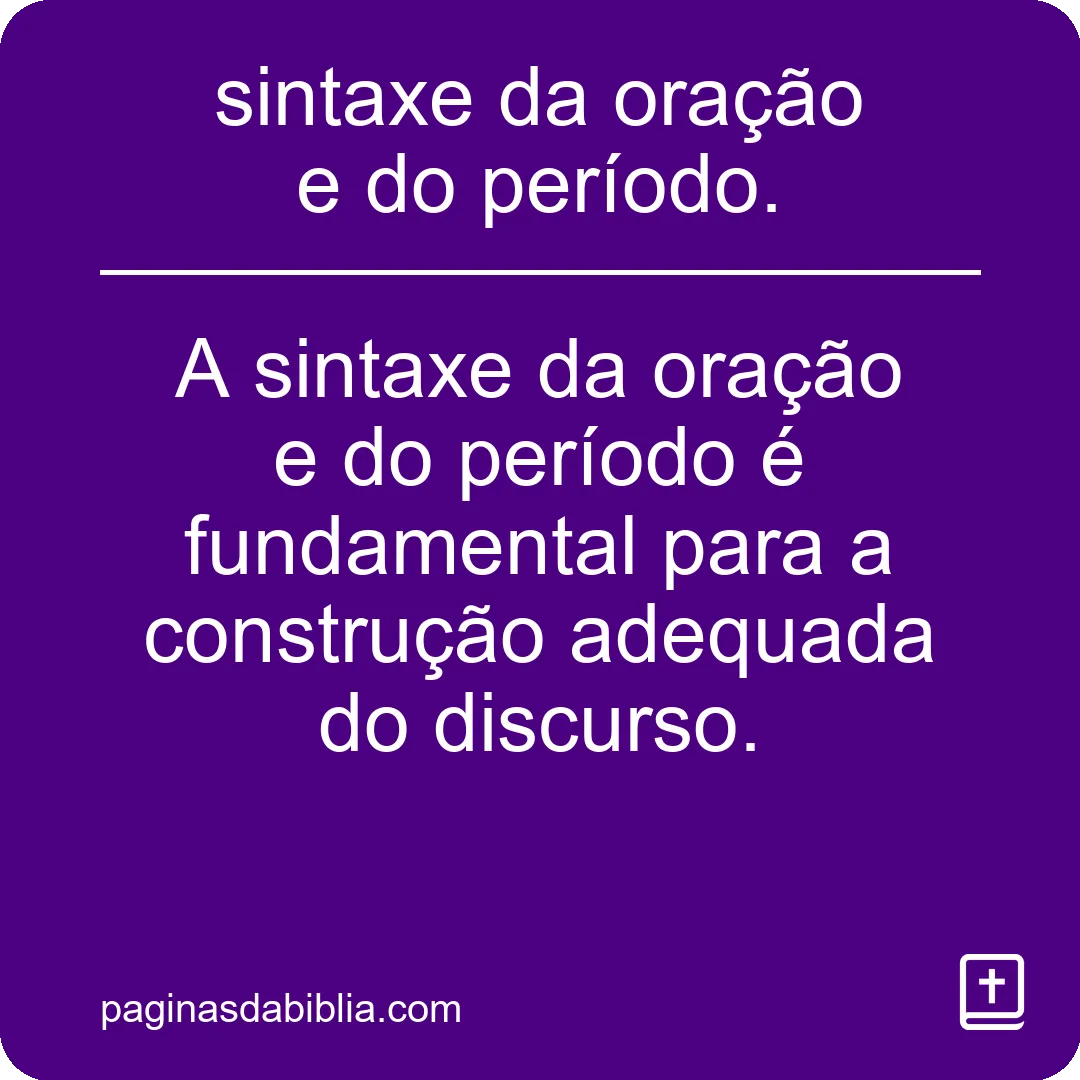 sintaxe da oração e do período.