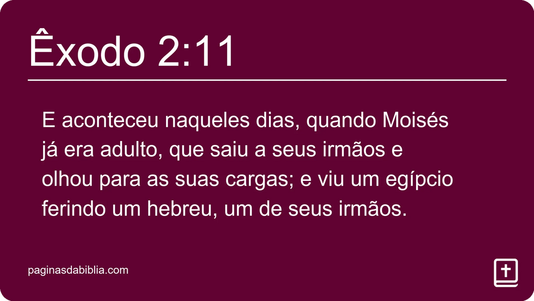 Êxodo 2:11