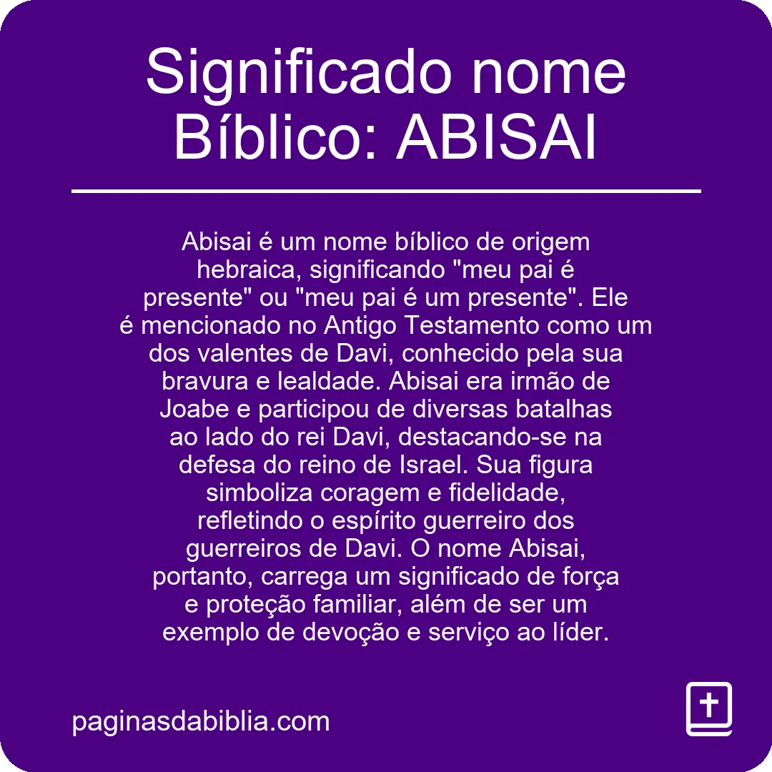 Significado nome Bíblico: ABISAI