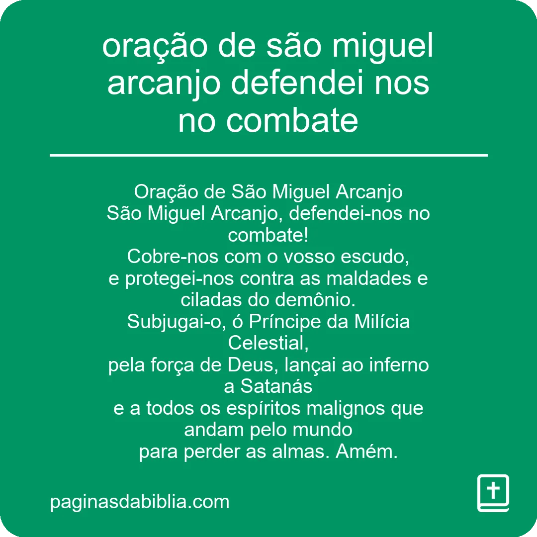 oração de são miguel arcanjo defendei nos no combate